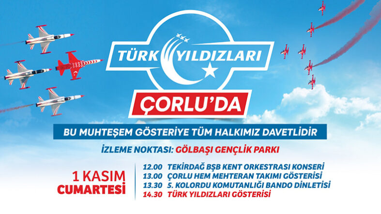 Çorlu'da Kurtuluşun 103. Yılı Coşkusu Türk Yıldızları Çorlu Semalarında Olacak