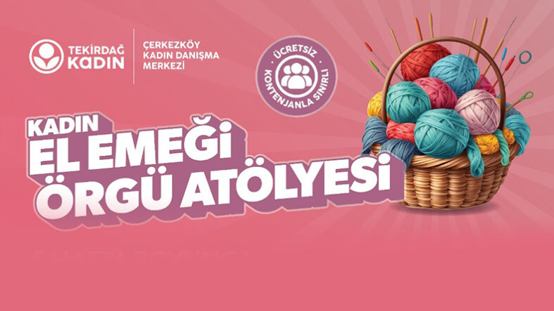 KADINLARA VE ÇOCUKLARA ÖZEL ATÖLYELER BAŞLADI (2)